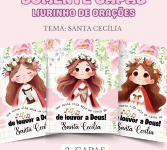 CAPA LIVRINHO DE ORAÇÕES – TEMA : SANTA CECÍLIA
