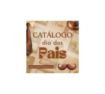 Catálogo dia dos Pais 2024