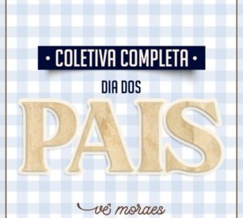 Coletiva Mimos Dia dos Pais + Catálogo (Vê Moraes)