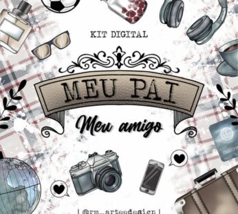 Kit Digital | Meu pai, meu amigo